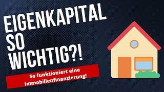 Immobilienfinanzierung! So wichtig ist Eigenkapital wirklich!