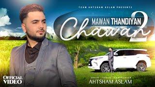 MAWAN THANDIYAN CHAWAN 2 - AHTSHAM ASLAM | Official Video 2024 | Maa Di Shan Part 2 | Superhit Track