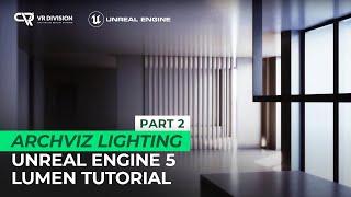 Unreal Engine 5 Lumen Tutorial Archviz Lighting