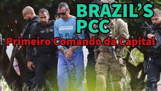 Is A Brazilian Prison Gang The Most Powerful Gang in The World? The PCC First Command of the Capital