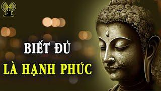 Sống Biết Đủ Hạnh Phúc Chẳng Đâu Xa.