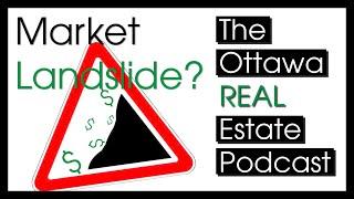 Is the Ottawa Market starting to slip? - The Ottawa Real Estate Podcast