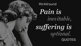 Meaningful Quotes about PAIN and how to use Pain as a motivation to move forward in Life