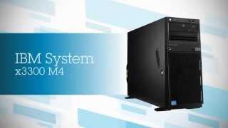 IBM System x3300 M4   Flexible, cost optimized x86 tower server