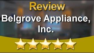 Belgrove Appliance, Inc.  Great 5 Star Review by Stephanie S.