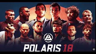 POLARIS 18 | Submission Grappling | FULL BJJ EVENT REPLAY |