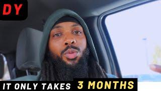 You Can Change Your Life In 3 Months