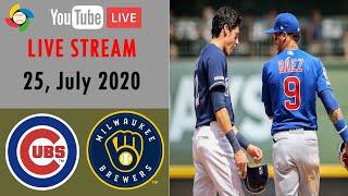 Chicago Cubs vs Milwaukee Brewers | MLB 2020 | LIVE STREAM | July 25, 2020