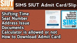 SIUT Admit Card| SIUT Test Shift Timing| SIUT Students Issue Answers| SIUT BSMT and BSN | SIUT Slip