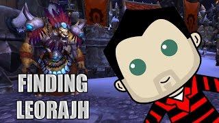 WoW with Kephas: Finding Leorajh