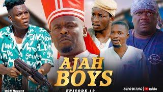 AJAH BOYS EPISODE 19 WAR / ACTION, OGB CULTIST, ZUBBY MICHEAL, KELVIN IKEDUBA , LAKAKA, AH SWAER