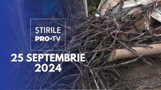 Știrile PRO TV - 25 Septembrie 2024