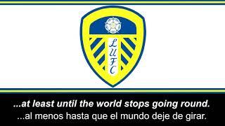 Leeds United Anthem (Lyrics) - Himno de Leeds United (Letra)