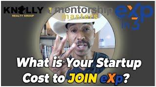 What is Your Startup Cost to JOIN eXp Realty? (exp in 3 Video Series)