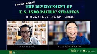 The Development of U.S.  Indo Pacific Strategy  by Dr. Yu Cheng Teng | GSPA NIDA