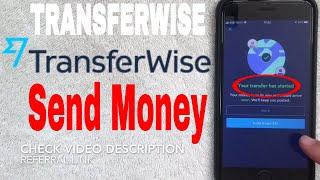   How To Send Money Internationally Overseas With TransferWise Tutorial 