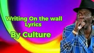 Joseph Hill Culture - Writing On The Wall (lyrics)