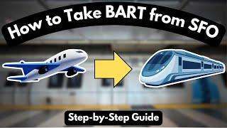 How to Take BART from SFO (Step-by-Step Guide)