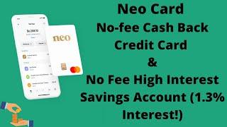 Neo Card | No Fee Cash Back Credit Card | Neo No Fee High Interest Savings Account