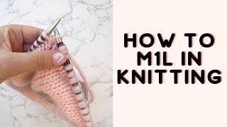 How To M1L In Knitting (Make One Left) - Increasing One Stitch