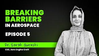 Digital Pakistan Podcast - Meet Dr. Sarah Qureshi (CEO & Co-founder of Aero Engine Craft)