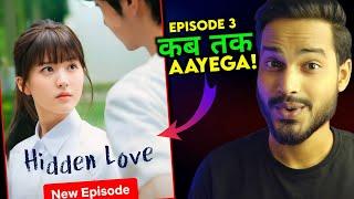 Hidden Love Hindi Dubbed : EP 3 UPDATE...|| Hidden Love Ep 3 Hindi Dubbed  || Hidden Love In Hindi