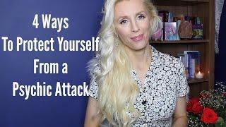 4 Ways to Protect Yourself From a Psychic Attack