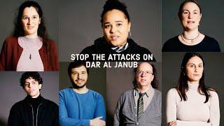 Stop the attacks on Dar Al Janub!