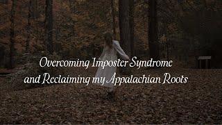 Overcoming Imposter Syndrome as an Appalachian Folk Witch