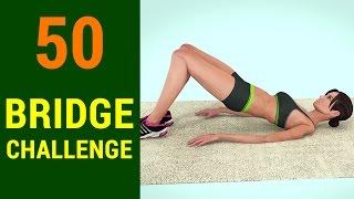 50 Bridge Challenge [Effective Butt Workout At Home]