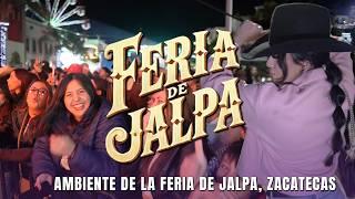 ¡Así se vive el increíble ambiente de la Feria de JALPA, ZACATECAS! 