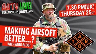 How To Make Airsoft Better | AATV Live! EP028