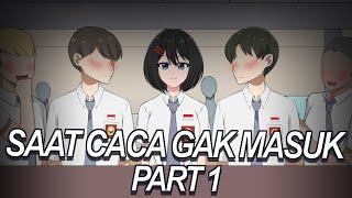 #180 || SAAT CACA GAK MASUK PART 1 - Drama Animasi Sekolah Kode Keras buat Cowok dari Cewek