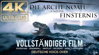 Die Arche Noah und die Finsternis - Vollständiger Film 4K