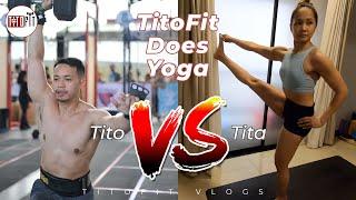 TITOFIT DOES YOGA! (Tito Jerdy vs Tita Carla) TitoFit Vlog-functional fitness coach tries yoga poses