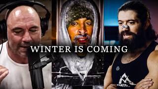 WINTER IS COMING! Insights from Joe Rogan, David Goggins & Chris Williamson!