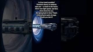 Is Time Travel Really Possible?
