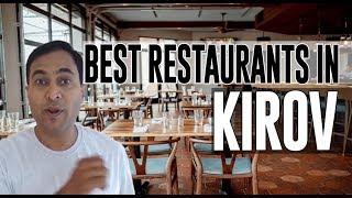 Best Restaurants and Places to Eat in Kirov , Russia