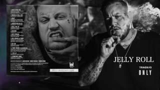 Jelly Roll "Only" (Addiction Kills)