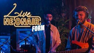 FORM – NOBODY | NEONAIR LIVE SESSION