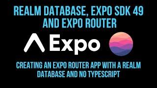 Realm Database, Expo SDK 49 and Expo Router - Getting Started