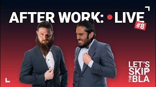 LET'S SKIP THE BLA | AFTERWORK LIVE | AWARD-SHOWS & SONSTIGES | #8