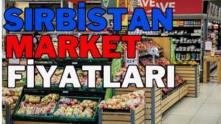 Sırbistan Market Fiyatları ve Sırbistan'da Alışveriş