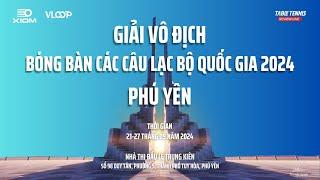 LIVE 1 - Chung kết đồng đội nam - Giải vô địch bóng bàn các câu lạc bộ Quốc Gia 2024