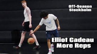 Elliot Cadeau Puts In More Reps | Off-Season In Stockholm