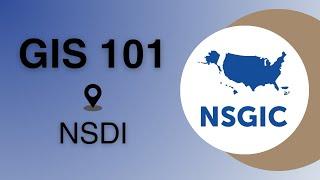 GIS 101: National Spatial Data Infrastructure (NSDI)