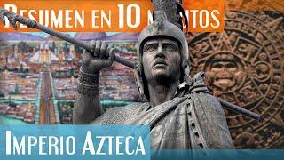 El Imperio Azteca en 10 minutos! | La Historia de los Mexicas!