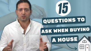 15 Questions To Ask When Buying A Home