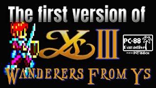 The First Version of Ys III: Wanderers from Ys (PC-88 Paradise) - Ys 3