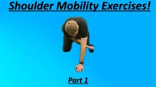 Unlock Your Shoulders: Shoulder Mobility Exercises - Part 1